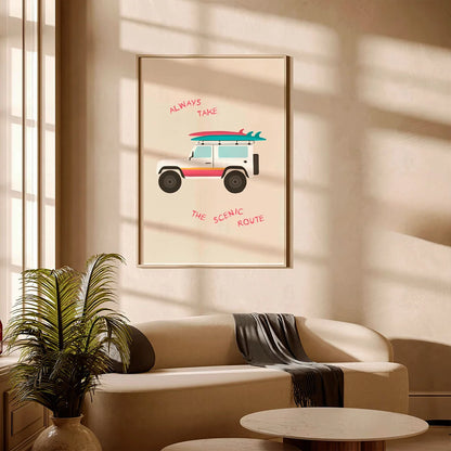 Poster Always take the scenic route 