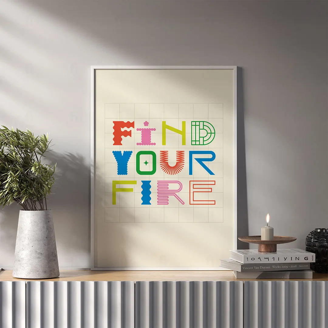  Plakat "Find Your Fire" wiszący w sypialni